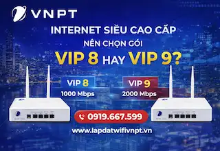 So Sánh Fiber VIP 8 Và VIP 9 VNPT – Doanh Nghiệp Nào Cần Gói Siêu Cấp?