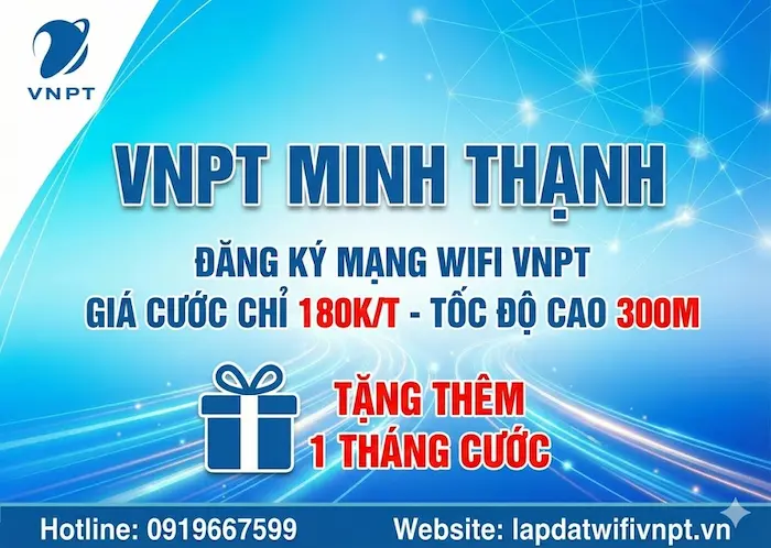 VNPT Minh Thạnh đăng ký mạng wifi giá rẻ 180K tặng thêm 1 tháng cước