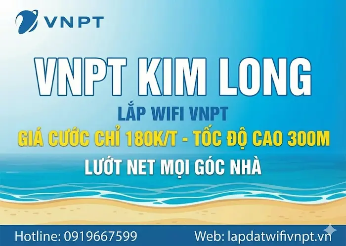 VNPT Kim Long lắp wifi giá rẻ 180k tốc độ 300M hotline 0919667599