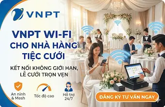 Giải pháp mạng VNPT kết hợp WiFi Marketing cho Nhà hàng tiệc cưới
