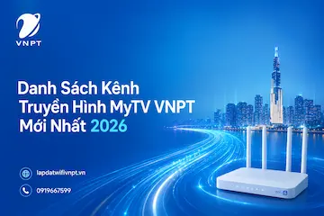 Danh Sách Kênh Truyền Hình MyTV VNPT Mới Nhất 2026