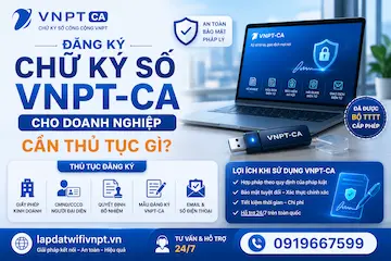 Đăng Ký Chữ Ký Số VNPT-CA Cho Doanh Nghiệp Cần Thủ Tục Gì?