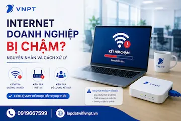 Internet Doanh Nghiệp Bị Chậm: Nguyên Nhân Và Cách Xử Lý