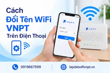 Cách Đổi Tên WiFi VNPT Trên Điện Thoại