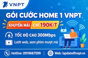 Gói Home 1 VNPT 300Mbps – Giá & Đăng Ký