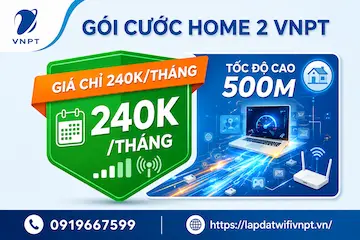 Gói Cước Home 2 VNPT 500Mbps – WiFi 6, Giá Tốt